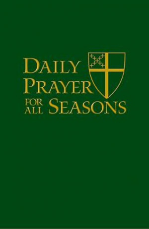 Daily Prayer for All Seasons.” The Standing Commission on Liturgy ...