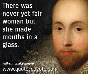 Woman quotes - William-Shakespeare - There was never yet fair woman ...