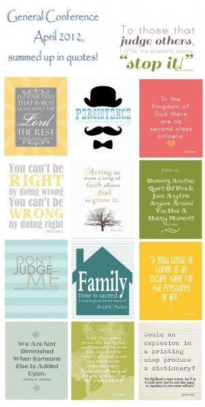 General Conference Quotes. We love General Conference weekend!