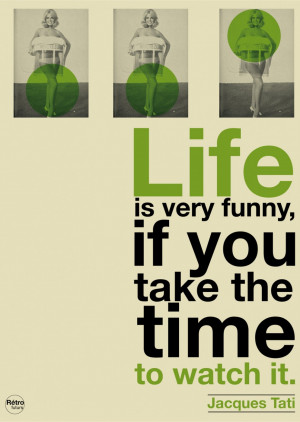 Witty Quotes About Life Gallery: Life Funny Quote About Take The Time ...
