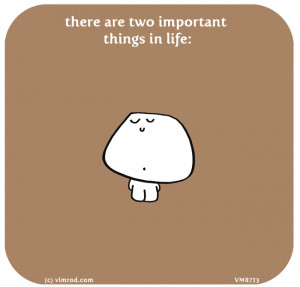 27 May: there are two important things in life: the one is money, and ...