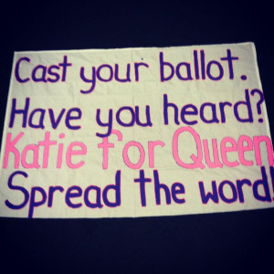 Homecoming Queen Banner; or whoever our candidate is (: