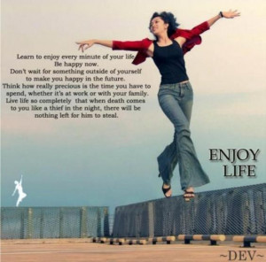 Take the Time to Enjoy Life