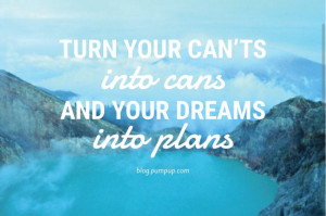 ... into plans // Quotes about intentional living from the PumpUp Blog