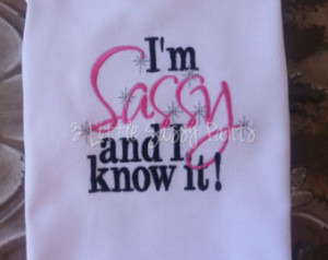 Sassy and I know It Embroid ered Shirt- Personalized Shirt- Sayings ...
