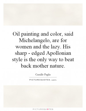 ... style is the only way to beat back mother nature. Picture Quote #1