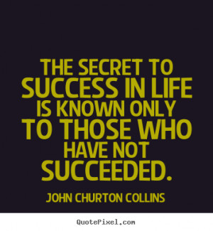 John Churton Collins Success Quote Poster Prints