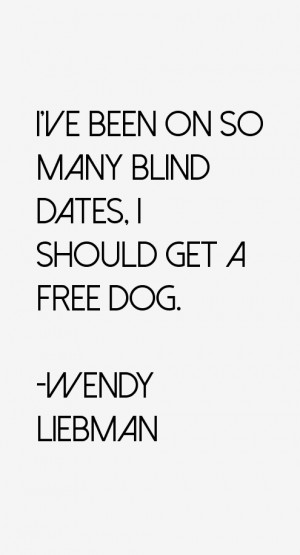 Wendy Liebman Quotes & Sayings