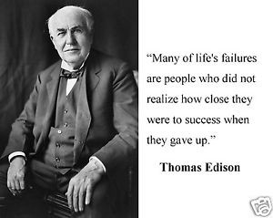 Thomas-Edison-many-of-lifes-failures-Famous-Quote-8-x-10-Photo-Picture ...