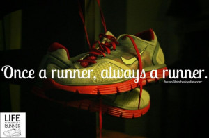 Once a runner, always a runner