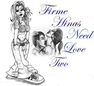 Firme Hinas Need Love graphic design.