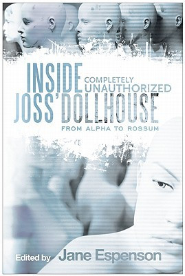 ... “Inside Joss' Dollhouse: From Alpha to Rossum” as Want to Read