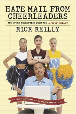... Mail from Cheerleaders and Other Adventures from the Life of Reilly