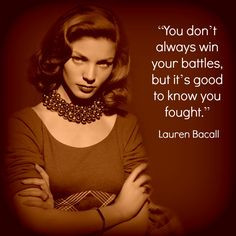 Lauren Bacall - Movie Actor Quote - Film Actor Quote #laurenbacall