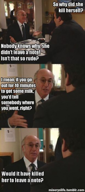 Curb Your Enthusiasm quote - Suicide