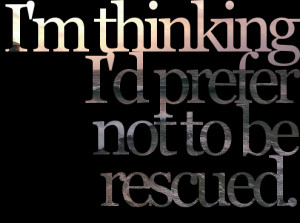 in my mind, there is only eternal beauty. - “A girl expecting rescue ...