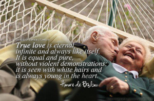 True love is eternal, infinite, and always like itself. It is equal ...