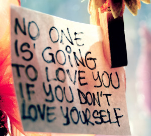 Love Yourself First Quotes Love yourself.