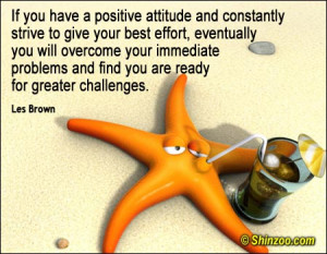 ... problems and find you are ready for greater challenges. -Pat Riley