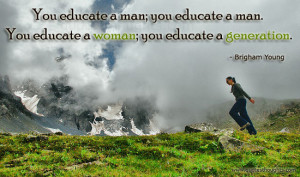 Educational Quotes-Thoughts-Brigham Young-Man-Woman-Generation