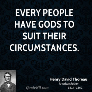 Every people have gods to suit their circumstances.