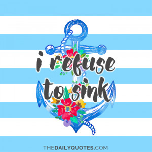 Refuse To Sink - The Daily Quotes