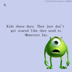 Monsters Inc - kids these days. they just don't get scared like they ...