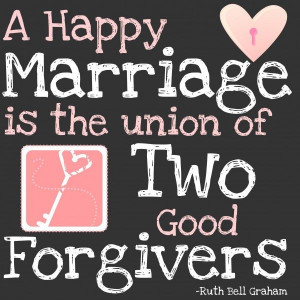 happy marriage is the union of two good forgivers marriage quotes