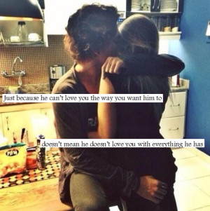 ... he doesn’t love you with everything he has