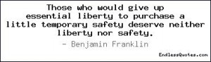 Those who would give up essential liberty to purchase a little ...