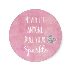 Pink Never let anyone dull your sparkle Quote Classic Round Sticker