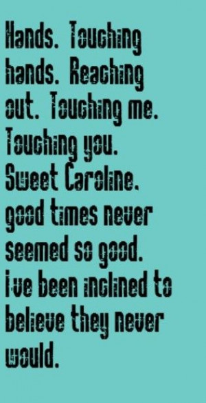 Neil Diamond - Sweet Caroline - song lyrics, music lyrics, song quotes ...