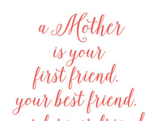 ... best friend, your forever friend, Mother quote, Deep Love quote, Quote