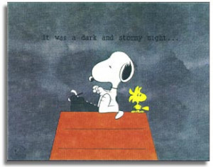 It was a Dark and Stormy Night...' - Snoopy