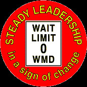 button bush steady leadership in a sign of change stop war anti bush ...