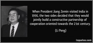 When President Jiang Zemin visited India in 1996, the two sides ...