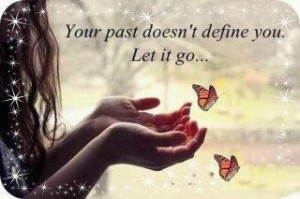 Your past does NOT define YOU!