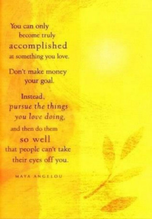 Maya Angelou----looove love love this 1.