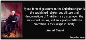 ... entitled to protection in their religious liberty. - Samuel Chase