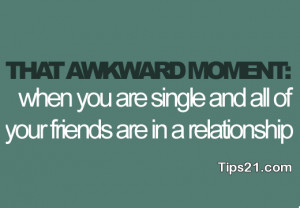 That awkward moment when you are single and all of your friends are in ...