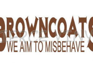 Browncoats We Aim to Misbehave Insp ireed Vinyl Decal ...