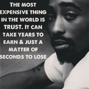 Most expensive thing- Trust!