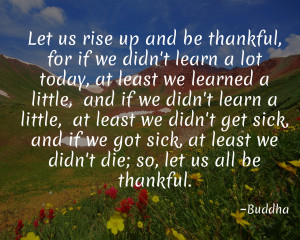 Let us rise up and be thankful