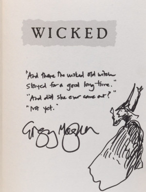 WICKED INSCRIBED BY GREGORY MAGUIRE WITH THE LAST LINES OF HIS BOOK