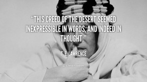 This creed of the desert seemed inexpressible in words, and indeed in ...