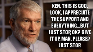 message for Ken Ham , founder of Answers in Genesis-U.S. and the ...