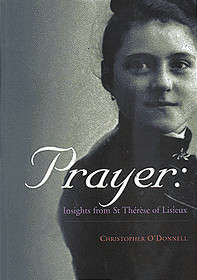 Prayer - Insights from St. Therese of Lisieux
