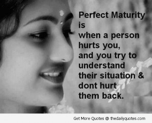 perfect-maturity-hurt-love-life-quote-sayings-pictures-quotes-pic.jpg