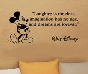 ... , imagination has no age, and dreams are forever.