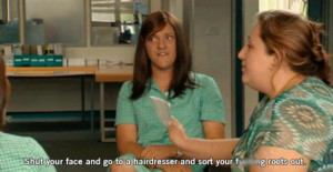 Shut your face and go to a hairdresser and sort you f**king roots out ...